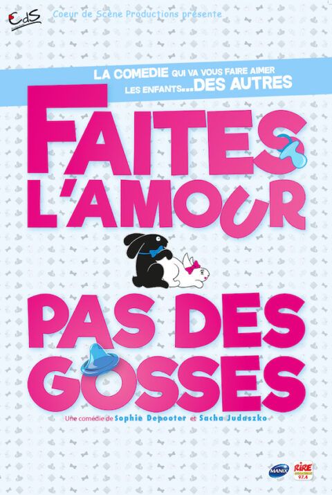 Théâtre - Faites l’amour, pas des gosses ...